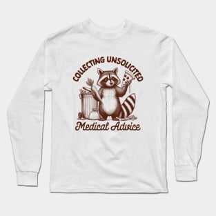 Chronic Illness Racoon Collecting Unsolicited Medical Advice Long Sleeve T-Shirt